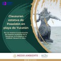 Adiós Poseidón, Profepa  clausura la estatua al no mostrar la autorización de impacto ambiental de la Semarnat